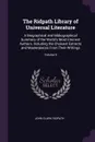 The Ridpath Library of Universal Literature. A Biographical and Bibliographical Summary of the World.s Most Eminent Authors, Including the Choicest Extracts and Masterpieces From Their Writings; Volume 9 - John Clark Ridpath