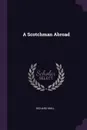 A Scotchman Abroad - Richard Knill