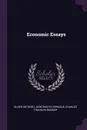 Economic Essays - Oliver Mitchell Wentworth Sprague, Charles Franklin Dunbar