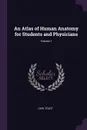 An Atlas of Human Anatomy for Students and Physicians; Volume 1 - Carl Toldt