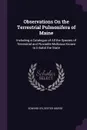 Observations On the Terrestrial Pulmonifera of Maine. Including a Catalogue of All the Species of Terrestrial and Fluviatile Mollusca Known to Inhabit the State - Edward Sylvester Morse