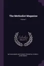 The Methodist Magazine; Volume 1 - Nathan Bangs, John Emory