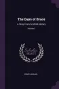 The Days of Bruce. A Story From Scottish History; Volume 2 - Grace Aguilar