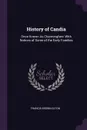 History of Candia. Once Known As Charmingfare: With Notices of Some of the Early Families - Francis Brown Eaton