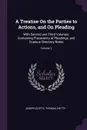 A Treatise On the Parties to Actions, and On Pleading. With Second and Third Volumes, Containing Precedents of Pleadings, and Copious Directory Notes; Volume 2 - Joseph Chitty, Thomas Chitty