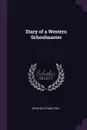 Diary of a Western Schoolmaster - John Kay Stableton