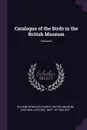 Catalogue of the Birds in the British Museum; Volume 6 - Richard Bowdler Sharpe