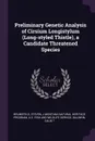 Preliminary Genetic Analysis of Cirsium Longistylum (Long-styled Thistle), a Candidate Threatened Species - Steven J Brunsfeld, Montana Natural Heritage Program