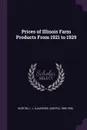 Prices of Illinois Farm Products From 1921 to 1929 - L J. 1896-1956 Norton