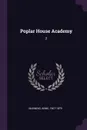 Poplar House Academy. 2 - Anne Manning