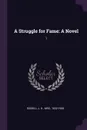 A Struggle for Fame. A Novel: 1 - J H. Riddell