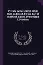 Private Letters (1753-1794) With an Introd. by the Earl of Sheffield. Edited by Rowland E. Prothero. 2 - Edward Gibbon, Rowland Edmund Prothero Ernle