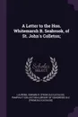 A Letter to the Hon. Whitemarsh B. Seabrook, of St. John.s Colleton; - Edward R. [from old catalog] Laurens, Pamphlet Collection DLC [from catalog]