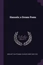 Hannele; a Dream Poem - Gerhart Hauptmann, Charles Henry Meltzer