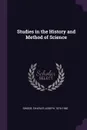 Studies in the History and Method of Science - Charles Joseph Singer