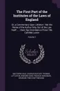 The First Part of the Institutes of the Laws of England. Or, a Commentary Upon Littleton : Not the Name of the Author Only, But of the Law Itself ... : Haec Ego Grandaevus Posui Tibi, Candide Lector; Volume 1 - Matthew Hale, Charles Butler, Thomas Littleton