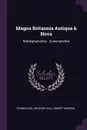 Magna Britannia Antiqua . Nova. Nottinghamshire - Somersetshire - Thomas Cox, Anthony Hall, Robert Morden