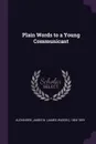 Plain Words to a Young Communicant - James W. 1804-1859 Alexander
