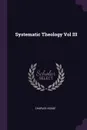 Systematic Theology Vol III - Charles Hodge