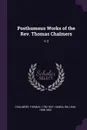 Posthumous Works of the Rev. Thomas Chalmers. V.3 - Thomas Chalmers, William Hanna