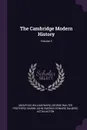 The Cambridge Modern History; Volume 3 - Adolphus William Ward, George Walter Prothero