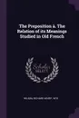 The Preposition a. The Relation of its Meanings Studied in Old French - Richard Henry Wilson