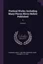 Poetical Works; Including Many Pieces Never Before Published. 3; Volume 3 - Mary Robinson, Mary Elizabeth Robinson