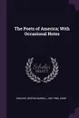 The Poets of America; With Occasional Notes - George Barrell Cheever