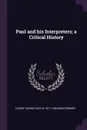 Paul and his Interpreters; a Critical History - Albert Schweitzer, W 1871-1930 Montgomery