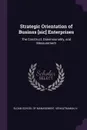 Strategic Orientation of Businss .sic. Enterprises. The Construct, Dimensionality, and Measurement - N Venkatraman