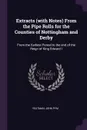 Extracts (with Notes) From the Pipe Rolls for the Counties of Nottingham and Derby. From the Earliest Period to the end of the Reign of King Edward I - John Pym Yeatman