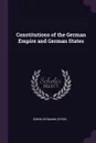 Constitutions of the German Empire and German States - Edwin Hermann Zeydel