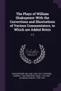 The Plays of William Shakspeare. With the Corrections and Illustrations of Various Commentators, to Which are Added Notes: V.3 - William Shakespeare, George Steevens, Isaac Reed