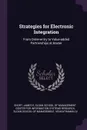 Strategies for Electronic Integration. From Order-entry to Value-added Partnerships at Baxter - James E Short