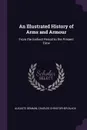 An Illustrated History of Arms and Armour. From the Earliest Period to the Present Time - Auguste Demmin, Charles Christopher Black