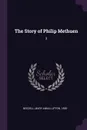 The Story of Philip Methuen. 3 - Mary Anna Lupton Needell