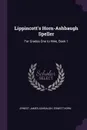 Lippincott.s Horn-Ashbaugh Speller. For Grades One to Nine, Book 1 - Ernest James Ashbaugh, Ernest Horn