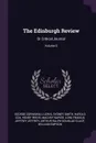 The Edinburgh Review. Or Critical Journal; Volume 0 - George Cornewall Lewis, Sydney Smith, Harold Cox