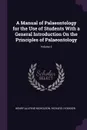 A Manual of Palaeontology for the Use of Students With a General Introduction On the Principles of Palaeontology; Volume 2 - Henry Alleyne Nicholson, Richard Lydekker