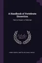 A Handbook of Vertebrate Dissection. How to Dissect a Chelonian - Henry Newell Martin, William A. Moale