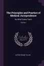 The Principles and Practice of Medical Jurisprudence. By Alfred Swaine Taylor; Volume 1 - Alfred Swaine Taylor