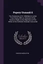 Popery Unmask.d. The Substance of Dr. Middleton.s Letter From Rome, With an Abstract of the Doctor.s Reply to the Objections of the Writer of the Catholic Christian Instructed - Conyers Middleton