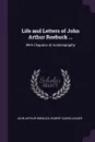 Life and Letters of John Arthur Roebuck ... With Chapters of Autobiography - John Arthur Roebuck, Robert Eadon Leader