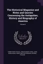 The Historical Magazine and Notes and Queries Concerning the Antiquities, History and Biography of America; Volume 9 - Henry Reed Stiles, John Gilmary Shea, John Ward Dean