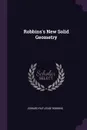 Robbins.s New Solid Geometry - Edward Rutledge Robbins