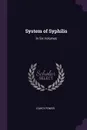 System of Syphilis. In Six Volumes - D'Arcy Power