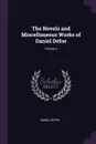 The Novels and Miscellaneous Works of Daniel Defoe; Volume 6 - Daniel Defoe