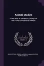 Animal Studies. A Text-Book of Elementary Zoology for Use in High Schools and Colleges - David Starr Jordan, Vernon Lyman Kellogg, Harold Heath