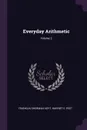 Everyday Arithmetic; Volume 2 - Franklin Sherman Hoyt, Harriet E. Peet