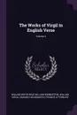 The Works of Virgil in English Verse; Volume 3 - William Whitehead, William Warburton, William Virgil